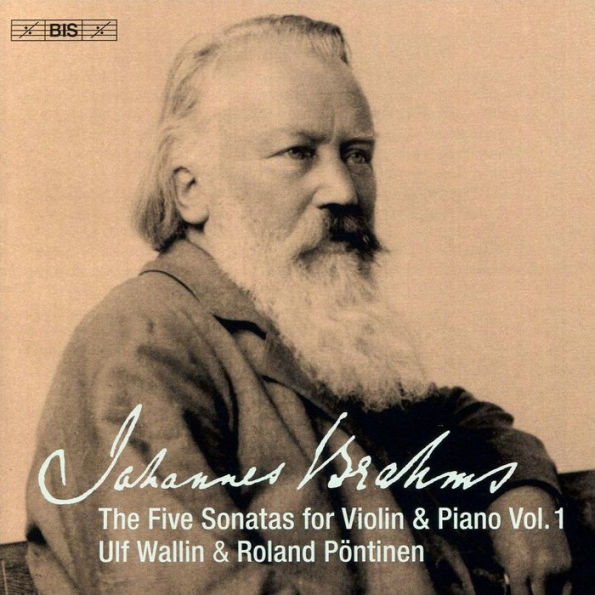 Johannes Brahms: The Five Sonatas for Violin & Piano, Vol. 1