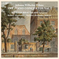 Title: Johann Wilhelm Wilms: The Piano Concertos, Vol. 2, Artist: Ronald Brautigam