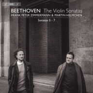 Title: Beethoven: The Violin Sonatas, Vol. 2 - Sonatas 5-7, Artist: Frank Peter Zimmermann