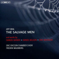 Title: Jeff Beal: The Salvage Men, Artist: Eric Ericson Chamber Choir