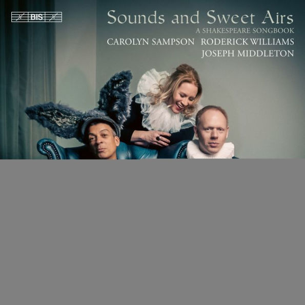 Sounds and Sweet Airs: A Shakespeare Songbook