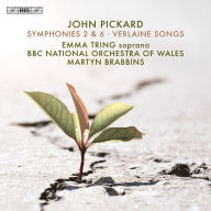 Title: John Pickard: Symphonies 2 & 6; Verlaine Songs, Artist: Emma Tring