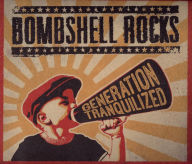 Title: Generation Tranquilized, Artist: Bombshell Rocks