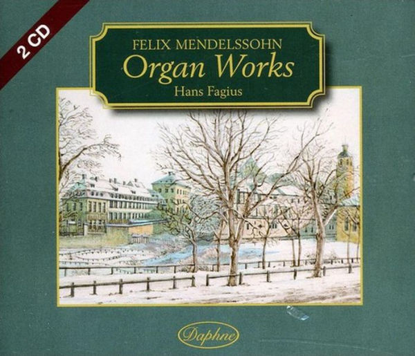 Mendelssohn: Organ Works