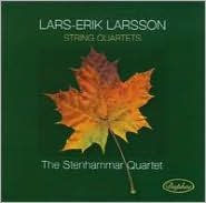 Lars-Erik Larsson: String Quartets