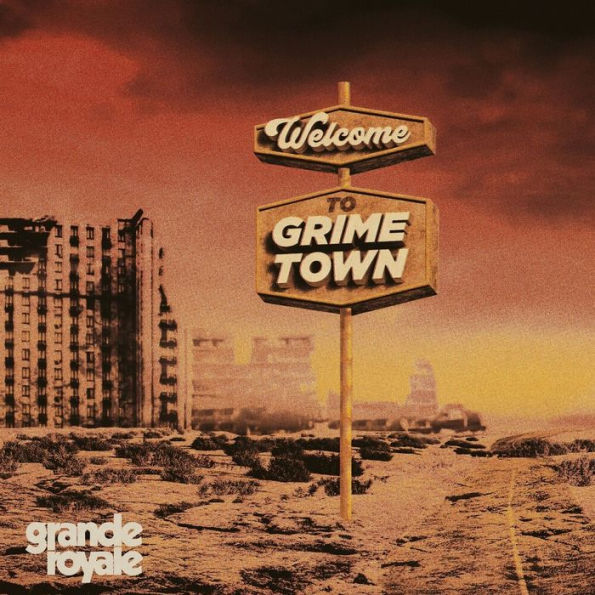 Welcome to Grime Town