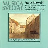 Franz Berwald: String Quartets in A minor & E flat major