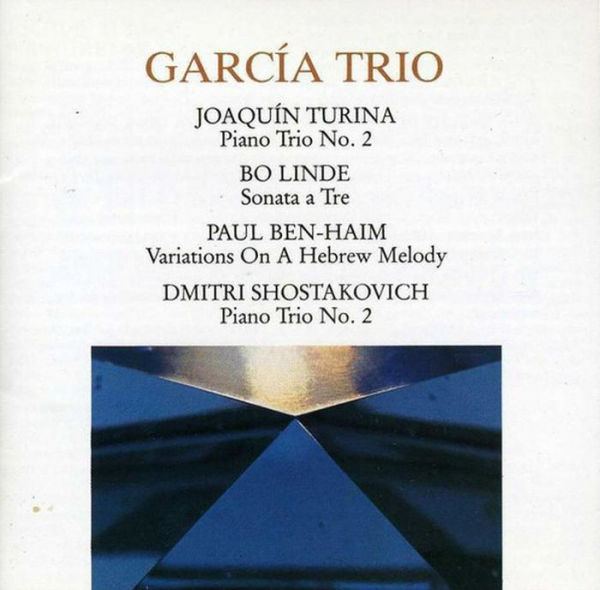 Turina: Piano Trio No. 2; Bo Linde: Sonata a Tre; Ben-Haim: Variations on a Hebrew Melody; Shostakovich: Piano Trio No. 2