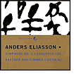 Anders Eliasson: Symphony No. 1; Concerto for Bassoon and Strings; Ostacoli