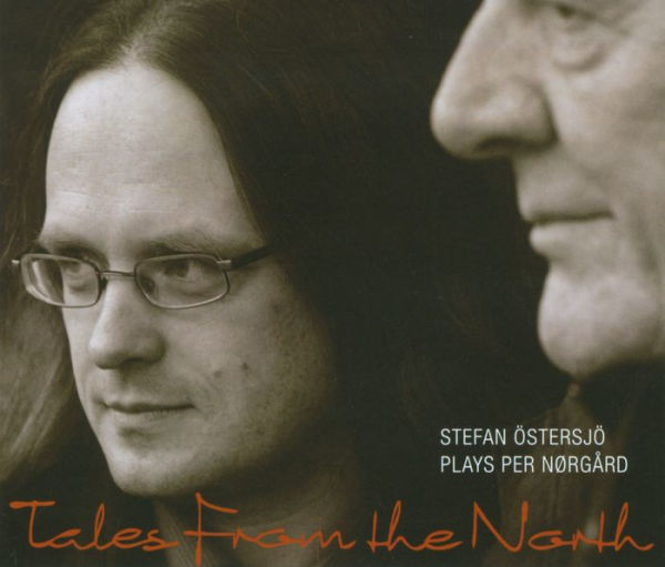 Tales from the North: Stefan ¿¿stersj¿¿ plays Per N¿¿rg¿¿rd