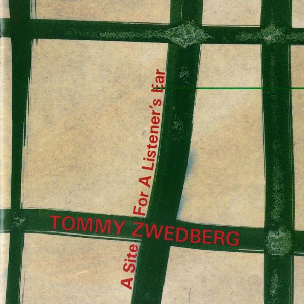 Tommy Zwedberg: A Site for Listeners Ear