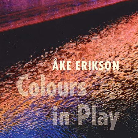 Ake Erikson: Colours in Play
