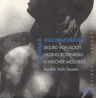 Sigurd von Koch, Hilding Rosenberg, H. Melcherr Melchers: Violinsonaten