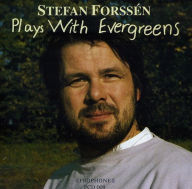 Title: Plays With Evergreens, Artist: Stefan Forssen