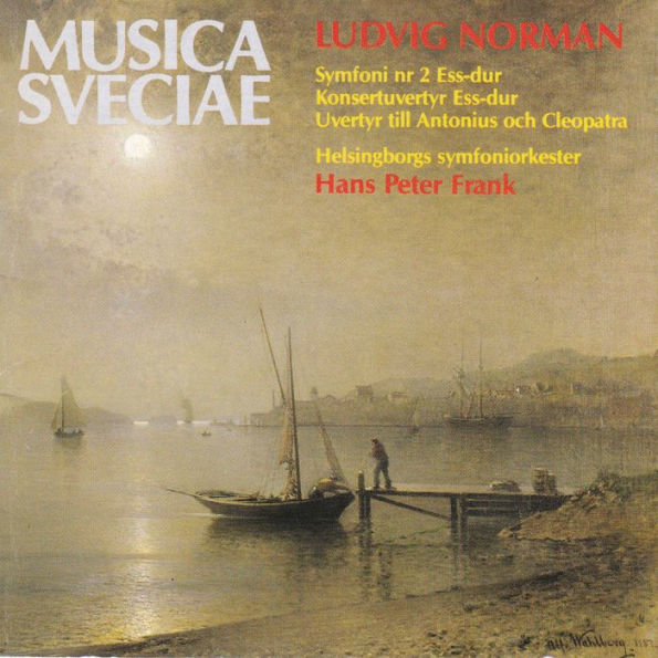 Ludvig Norman: Orchestral Music