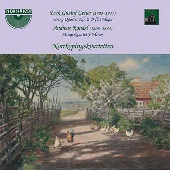 Erik Gustaf Geijer: String Quartet No. 2 B Flat Major; Andreas Randel: String Quartet F Minor