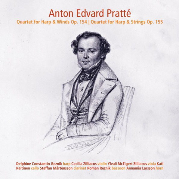 Anton Edvard Pratté: Quartets for Harp & Winds Op. 154; Quartet for Harp & Strings, Op. 155