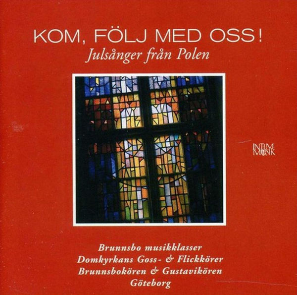 Kom, Följ Med Oss!: Julsånger från Polen