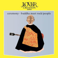 Title: Ceremony: Buddha Meet Rock, Artist: People