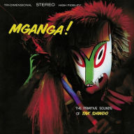 Title: Mganga! the Primitive Sounds of Tak Shindo, Artist: Tak Shindo