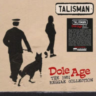 Title: Dole Age: The 1981 Reggae Collection, Artist: Talisman