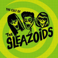 Title: The Cult of the Sleazoids, Artist: The Sleazoids