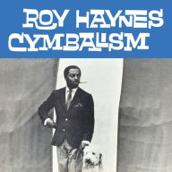 Title: Cymbalism, Artist: Roy Haynes