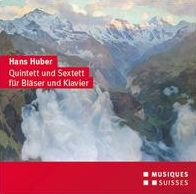 Hans Huber: Quintett und Sextett für Bläser und Klavier