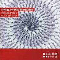 Andrea Lorenzo Scartazzini: Der Sandmann, Oper in 10 Szenen