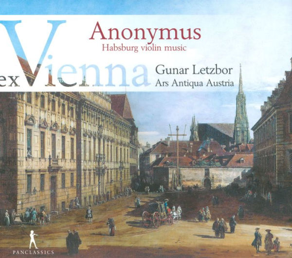 Ex Vienna: Anonymus Habsburg Violin Music