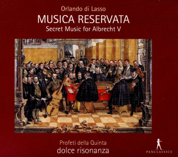 Orlando di Lasso: Musica Reservata - Sacred Music for Albrecht V