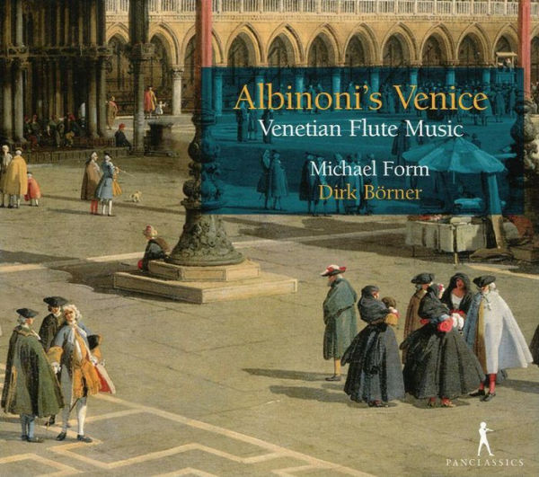 Albinoni's Venice: Venetian Flute Music