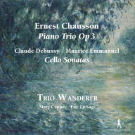 Title: Ernest Chausson: Piano Trio, Op. 3; Claude Debussy, Maurice Emmanuel - Cello Sonatas, Artist: Eric Le Sage