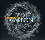 Title: The Age of Carbon, Artist: Elliott Sharp & Carbon