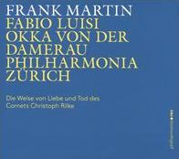 Frank Martin: Der Weise von Liebe und Tod des Cornets Christoph Rilke