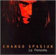 Title: La Ponzona, Artist: Chango Spasiuk