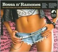 Title: Bossa N' Ramones, Artist: 