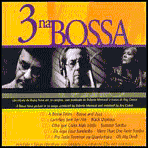 Title: 3 Na Bossa, Artist: 