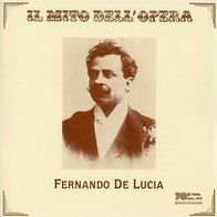 Il Mito dell'Opera: Fernando de Lucia