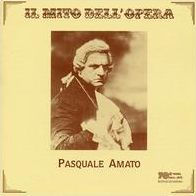 Il Mito dell'Opera: Pasquale Amato