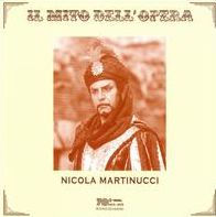 Il Mito dell'Opera: Nicola Martinucci