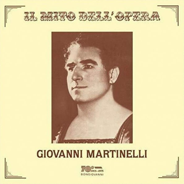 Il Mito dell'Opera: Giovanni Martinelli