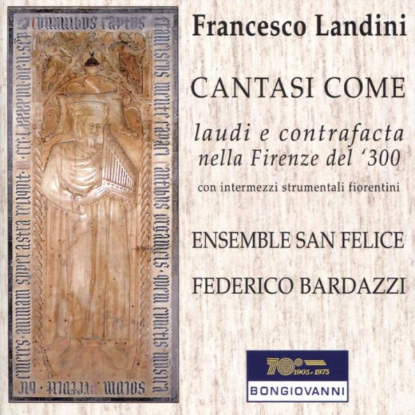 Francesco Landini: Cantasi Come