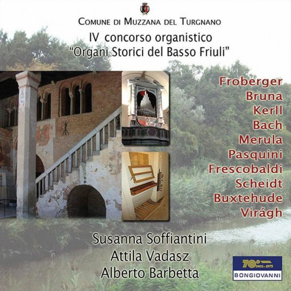 IV Concorso Organistico: Organi Storici del Basso Friuli