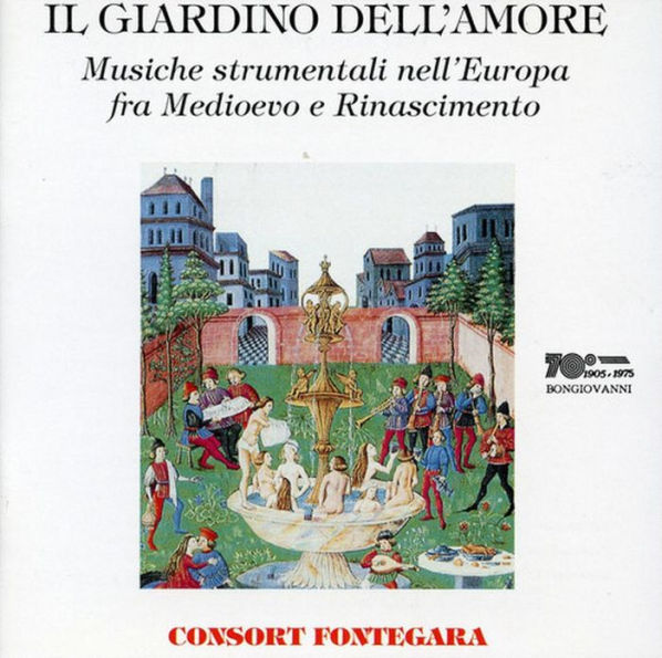 Il Giardino dell'Amore: Musiche Strumentali nell'Europa fra Medioevo e Rinascimento