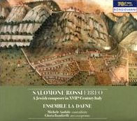 Salomone Rossi Ebreo: A Jewish composer in XVIIth Century Italy