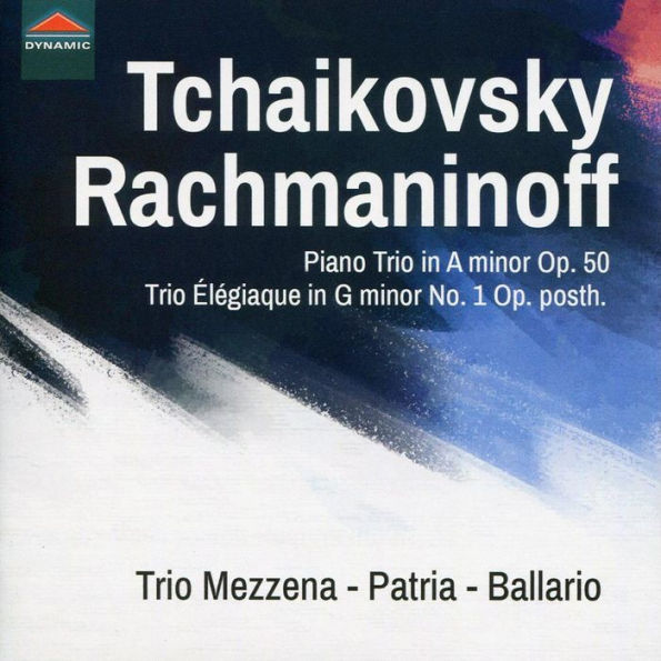 Tchaikovsky: Piano Trio in A minor, Op. 50; Rachmaninov: Trio ¿¿l¿¿giaque in G minor, No. 1