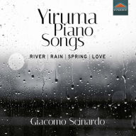 Title: Yiruma: Piano Songs, Artist: Giacomo Scinardo