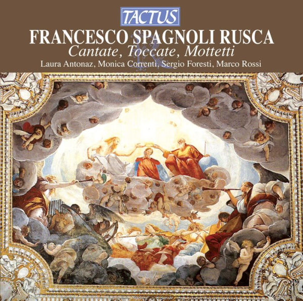 Rusca: Cantatas Toccatas & Motets