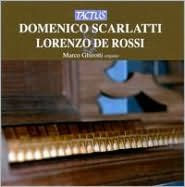 Domenico Scarlatti, Lorenzo de Rossi: Opere per Organo